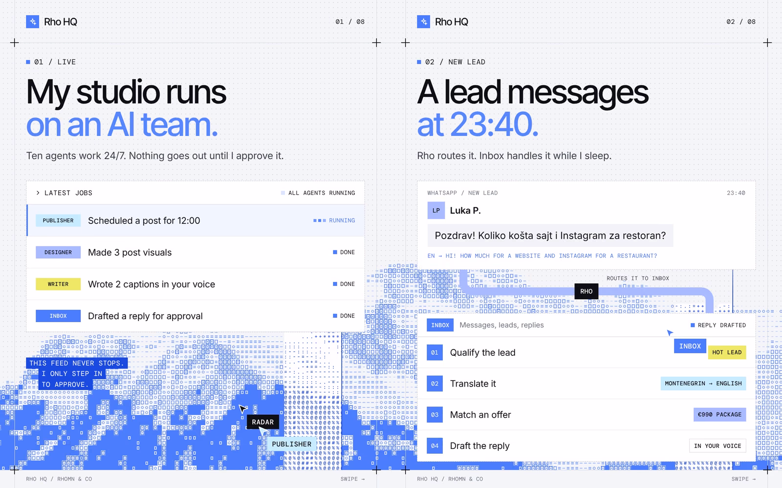 Two Rho HQ slides side by side: My studio runs on an AI team, with a feed of agent jobs, and A lead messages at 23:40, with a WhatsApp message routed to the Inbox agent